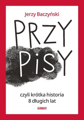 Okładka książki PrzyPiSy czyli krótka historia 8 długich lat