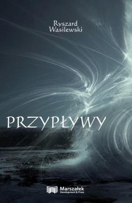 Przypływy. Autor: Wasilewski Ryszard. SmakLiter.pl Okładka książki Przypływy