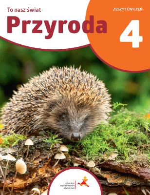 Przyroda SP 4 To nasz świat ćwiczenia. Autor:   Praca zbiorowa. SmakLiter.pl Okładka książki Przyroda SP 4 To nasz świat ćwiczenia
