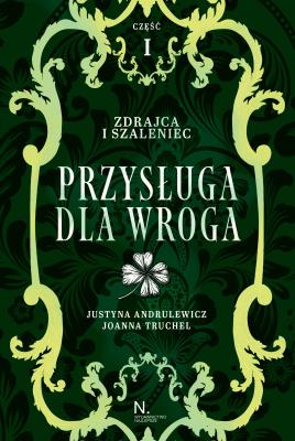 Okładka książki Przysługa dla wroga Tom 2, Część 1 Zdrajca i szaleniec
