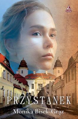 Przystanek. Autor: Monika Bisek - Grąz. SmakLiter.pl Okładka książki Przystanek