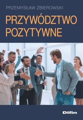 Okładka książki Przywództwo pozytywne