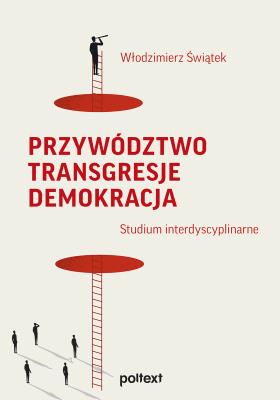 Okładka książki Przywództwo Transgresje Demokracja