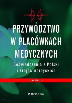 Okładka książki Przywództwo w placówkach medycznych