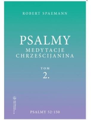 Okładka książki Psalmy. Medytacje chrześcijanina T.2 Psalmy 52-150