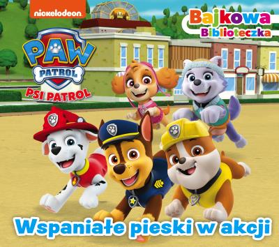 Okładka książki Psi Patrol. Bajkowa biblioteczka. Wspaniałe pieski
