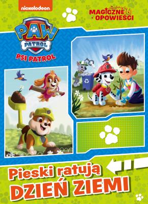 Okładka książki Psi Patrol. Magiczne opowieści. Pieski ratują Dzień Ziemi