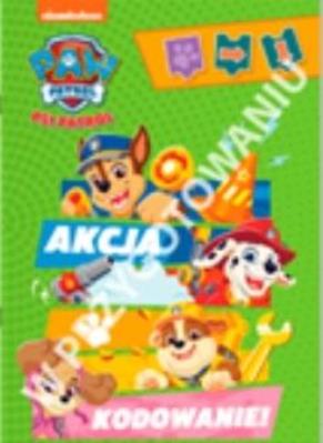 Okładka książki Psi Patrol. Nauka kodowania cz.1