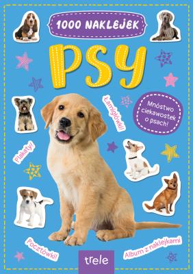 Psy. 1000 naklejek. Autor: Opracowanie zbiorowe. SmakLiter.pl Okładka książki Psy. 1000 naklejek