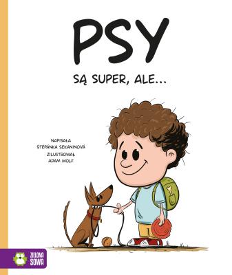 Psy są super, ale…. Autor: Stepanka Sekaninova. SmakLiter.pl Okładka książki Psy są super, ale…