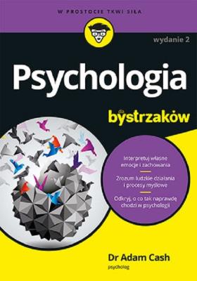 Psychologia dla bystrzaków. Autor: Adam Cash. SmakLiter.pl Okładka książki Psychologia dla bystrzaków