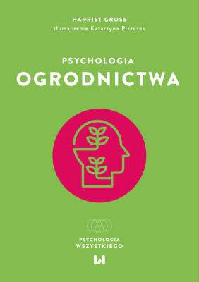Okładka książki Psychologia ogrodnictwa