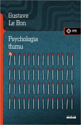Psychologia tłumu wyd. 2. Autor: Gustave le Bon. SmakLiter.pl Okładka książki Psychologia tłumu wyd. 2