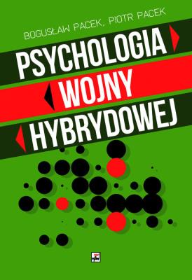 Okładka książki Psychologia wojny hybrydowej