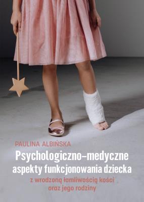 Psychologiczno-medyczne aspekty funkcjonowania... Autor: Paulina Albińska. SmakLiter.pl Okładka książki Psychologiczno-medyczne aspekty funkcjonowania..