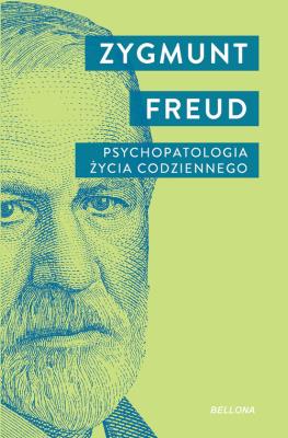 Psychopatologia życia codziennego. Autor: Zygmunt Freud. SmakLiter.pl Okładka książki Psychopatologia życia codziennego