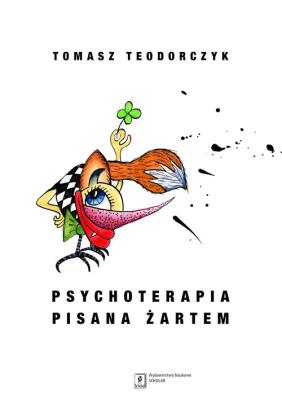 Psychoterapia pisana żartem. Autor: Tomasz Teodorczyk. SmakLiter.pl Okładka książki Psychoterapia pisana żartem