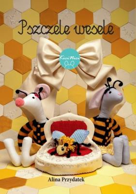 Pszczele wesele. Autor: Alina Przydatek. SmakLiter.pl Okładka książki Pszczele wesele