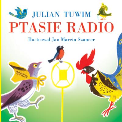 Ptasie radio. Autor: Julian Tuwim. SmakLiter.pl Okładka książki Ptasie radio