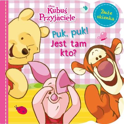 Okładka książki Puk, puk! Jest tam kto? Disney Kubuś i Przyjaciele