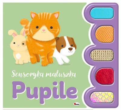 Pupile. Sensoryka maluszka. Autor: Natalia Kawałko-Dzikowska. SmakLiter.pl Okładka książki Pupile. Sensoryka maluszka