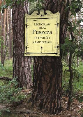 Okładka książki Puszcza. Opowieści kampinoskie