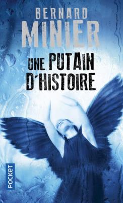 Putain d'histoire. Autor: Bernard Minier. SmakLiter.pl Okładka książki Putain d'histoire