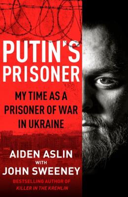 Putin's Prisoner. Autor: Aslin Aiden, Sweeney John. SmakLiter.pl Okładka książki Putin's Prisoner