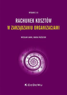 Okładka książki Rachunek kosztów w zarządzaniu organizacjami