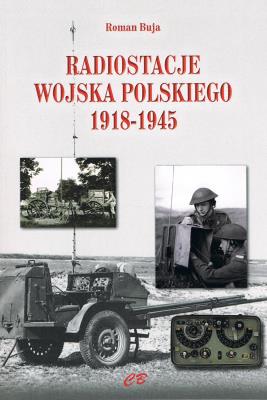Okładka książki Radiostacje Wojska Polskiego 1918-1945