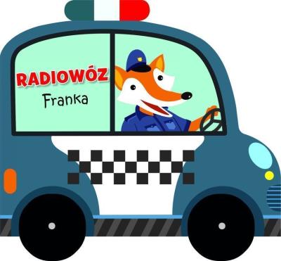 Radiowóz Franka. Autor: Joanna Habiera. SmakLiter.pl Okładka książki Radiowóz Franka