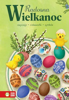Radosna Wielkanoc. Autor: Opracowanie zbiorowe. SmakLiter.pl Okładka książki Radosna Wielkanoc