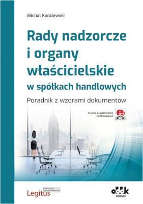Okładka książki Rady nadzorcze i organy właścicielskie w spółkach handlowych. Poradnik z wzorami dokumentów (z suple