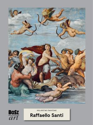 Rafael Santi Malarstwo światowe. Autor: Widacka-Bisaga Agnieszka. SmakLiter.pl Okładka książki Rafael Santi Malarstwo światowe