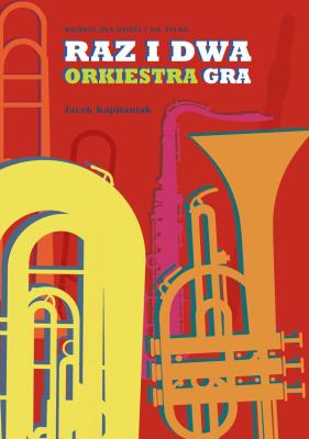 Okładka książki Raz i dwa orkiestra gra. Wiersze dla dzieci i nie tylko