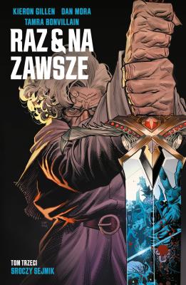 Raz i na zawsze Tom 3 Sroczy sejmik. Autor: Gillen Kieron, Dan Mora. SmakLiter.pl Okładka książki Raz i na zawsze Tom 3 Sroczy sejmik
