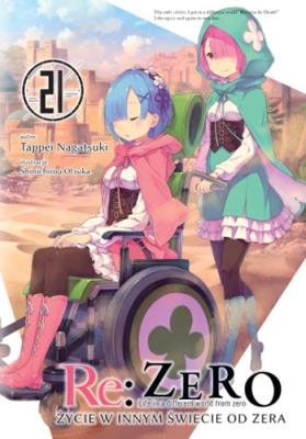Okładka książki Re: Zero. Życie w innym świecie od zera. Light Novel. Tom 21