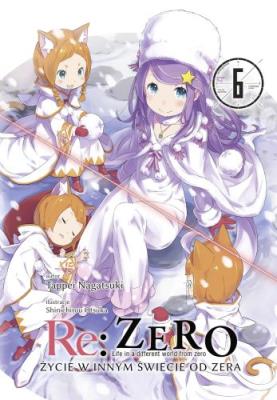 Okładka książki Re: Zero. Życie w innym świecie od zera. Light Novel. Tom 6
