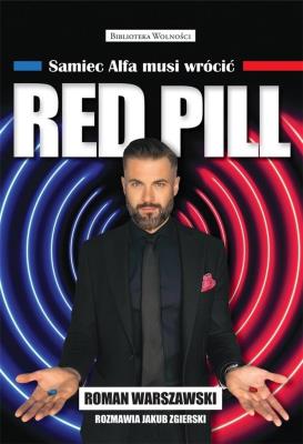 Red Pill. Samiec Alfa musi wrócić. Autor: Roman Warszawski, Jakub Zgierski. SmakLiter.pl Okładka książki Red Pill. Samiec Alfa musi wrócić