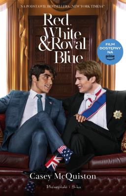 Red, White & Royal Blue (wyd. filmowe). Autor: Cassey McQiuston, Emilia Skowrońska, Aga Zano. SmakLiter.pl Okładka książki Red, White & Royal Blue (wyd. filmowe)