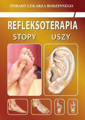 Refleksoterapia. Stopy, uszy. Autor: Emilia Chojnowska, Justyna Malanowska-Mamrot, Karol Jaskólski. SmakLiter.pl Okładka książki Refleksoterapia. Stopy, uszy