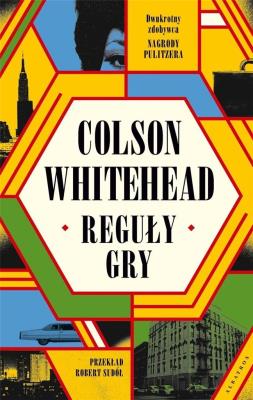 Reguły gry. Autor: Colson Whitehead. SmakLiter.pl Okładka książki Reguły gry