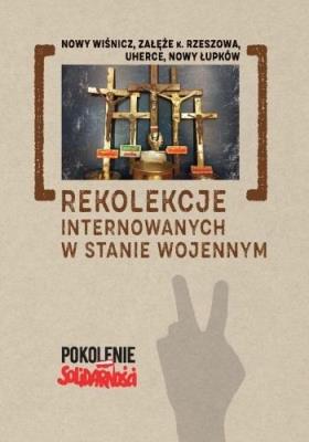 Okładka książki Rekolekcje internowanych w stanie wojennym