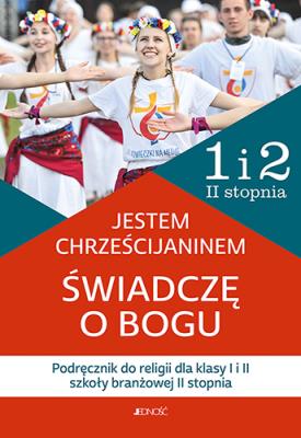 Religia Jestem chrześcijaninem Świadczę o Bogu dla Klasa 1 i 2 szkoły barnżowej II st.. Autor: Opracowanie zbiorowe. SmakLiter.pl Okładka książki Religia Jestem chrześcijaninem Świadczę o Bogu dla Klasa 1 i 2 szkoły barnżowej II st.