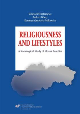 Religiousness and Lifestyles. A Sociological.... Autor: Górny Andrzej, Katarzyna Juszczyk-Frelkiewicz, Wo. SmakLiter.pl Okładka książki Religiousness and Lifestyles. A Sociological...