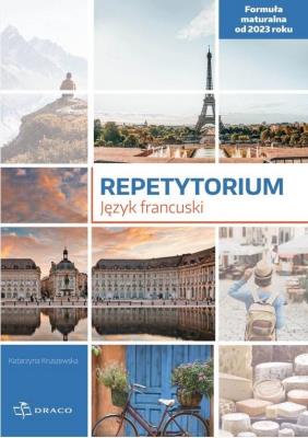 Repetytorium - język francuski w.2023. Autor:   Praca zbiorowa. SmakLiter.pl Okładka książki Repetytorium - język francuski w.2023