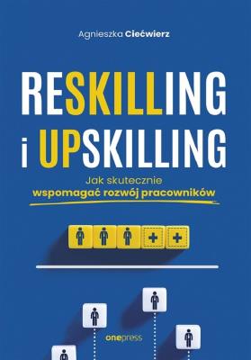 Okładka książki Reskilling i upskilling