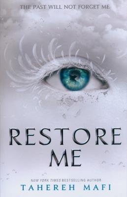 Restore Me. Autor: Tahereh Mafi. SmakLiter.pl Okładka książki Restore Me