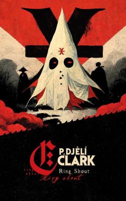 Ring Shout. Autor: P. Djeli Clark. SmakLiter.pl Okładka książki Ring Shout