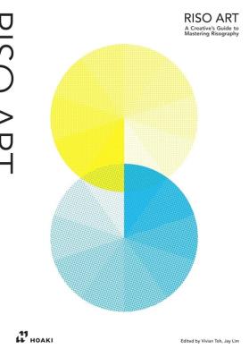 Riso Art.. Autor: Toh Vivian, Lim Jay. SmakLiter.pl Okładka książki Riso Art.